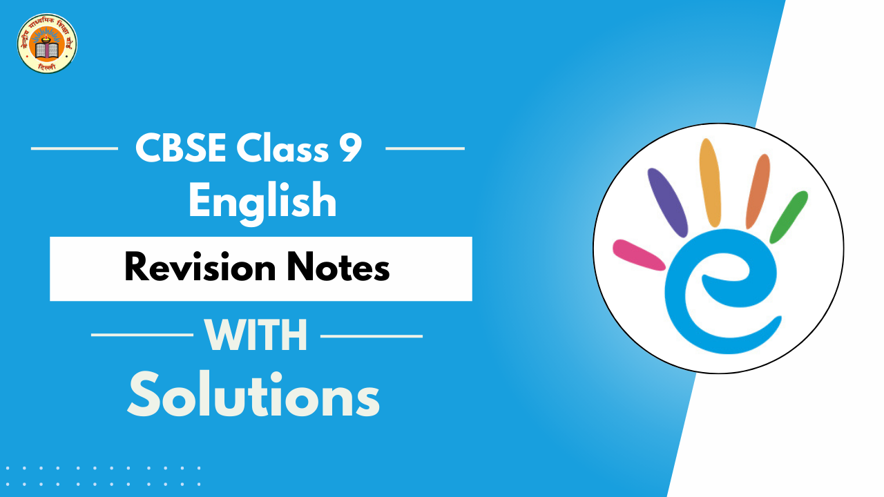 CBSE Class 9 English Revision Notes - PDF Download